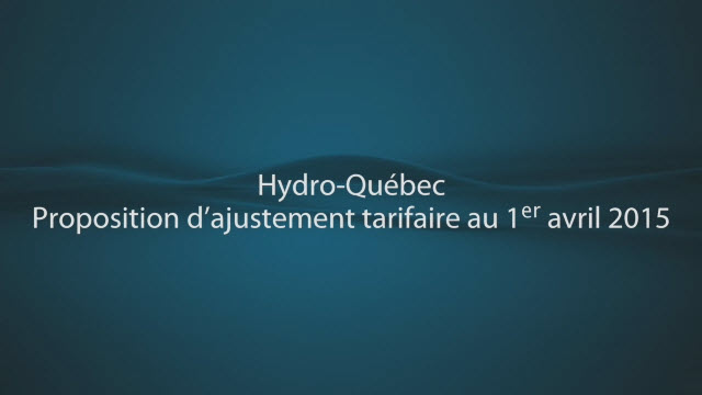 Écoutez les explications d'Hydro-Québec sur la demande d'ajustement tarifaire 2015-2016